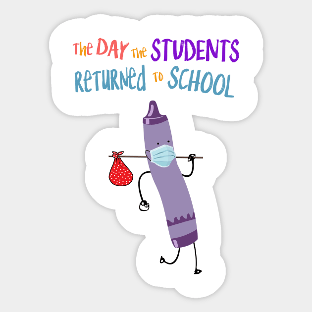 The Day The Students Returned To School Crayon Purple Funny Shirt Sticker by Rozel Clothing